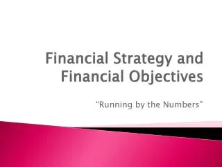 Financial Strategy and Financial Objectives