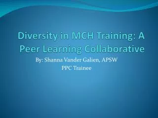 Diversity in MCH Training: A Peer L earning C ollaborative