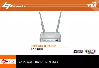 L7 Wireless N Router – L7-NR2000