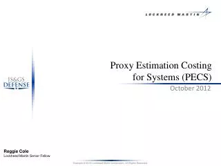 Proxy Estimation Costing for Systems (PECS)