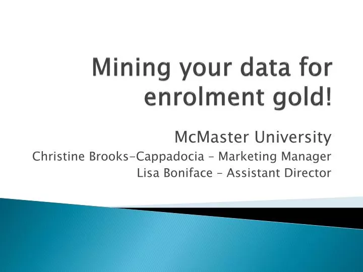 mining your data for enrolment gold