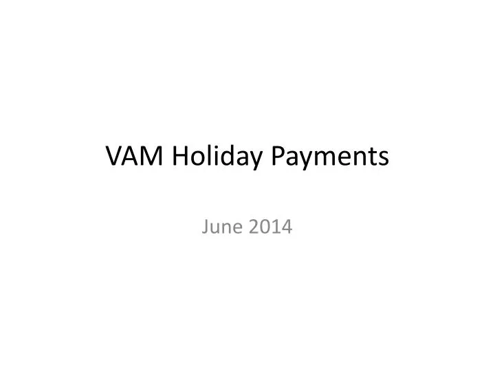 vam holiday payments