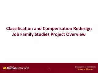 Classification and Compensation Redesign Job Family Studies Project Overview