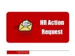 HR Action Request - slide 1