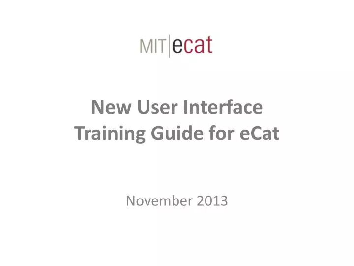 new user interface training guide for ecat