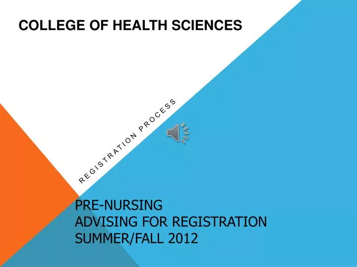 pre nursing advising for registration summer fall 2012