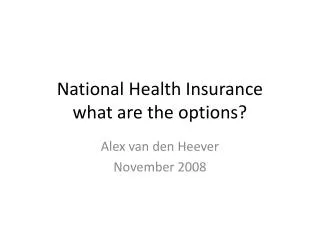 National Health Insurance what are the options?
