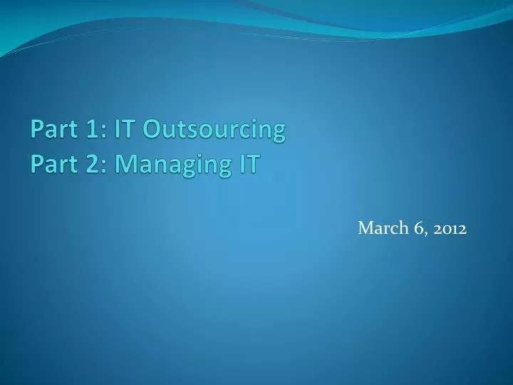 part 1 it outsourcing part 2 managing it