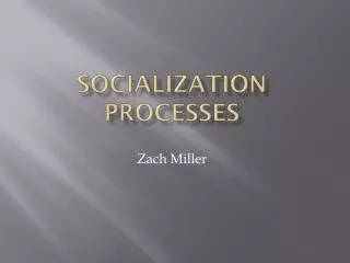 Socialization Processes
