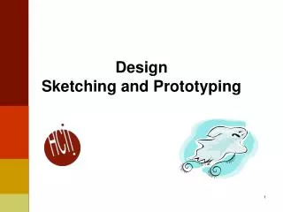 Design Sketching and Prototyping