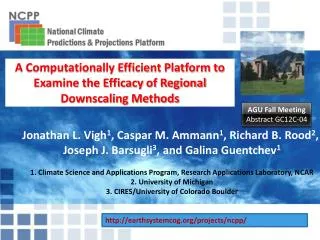 A Computationally Efficient Platform to Examine the Efficacy of Regional Downscaling Methods