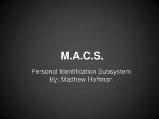 M.A.C.S.