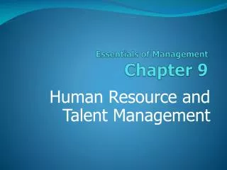 Essentials of Management Chapter 9