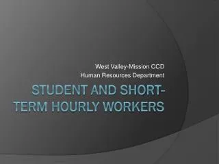 STUDENT AND SHORT-TERM HOURLY WORKERS