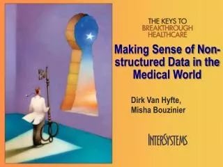 Making Sense of Non-structured Data in the Medical World
