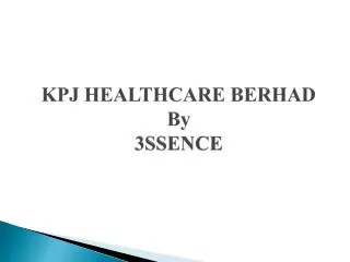KPJ HEALTHCARE BERHAD By 3SSENCE