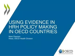 Using Evidence in HRH policy making in OECD countries