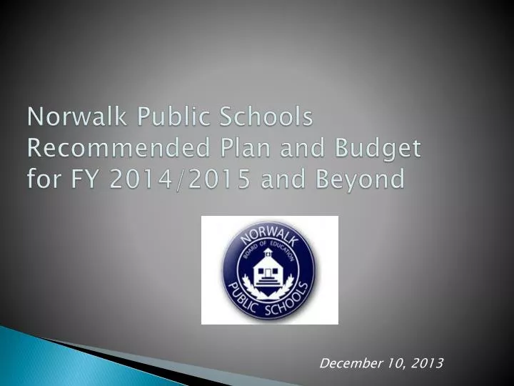 norwalk public schools recommended plan and budget for fy 2014 2015 and beyond