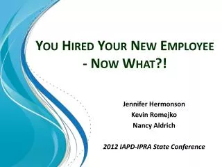 You Hired Your New Employee - Now What?!