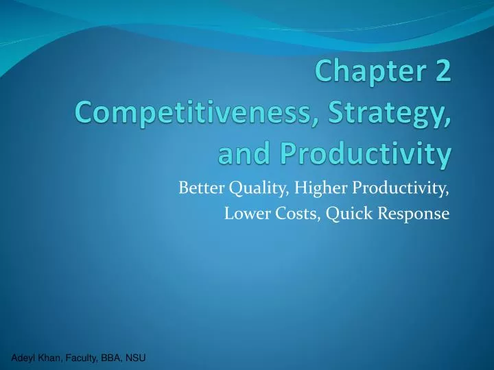 chapter 2 competitiveness strategy and productivity