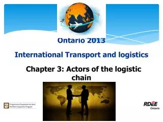 Ontario 2013 International Transport and logistics Chapter 3: Actors of the logistic chain