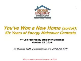 You’ve Won a New Home ( sortof ): Six Years of Energy Makeover Contests
