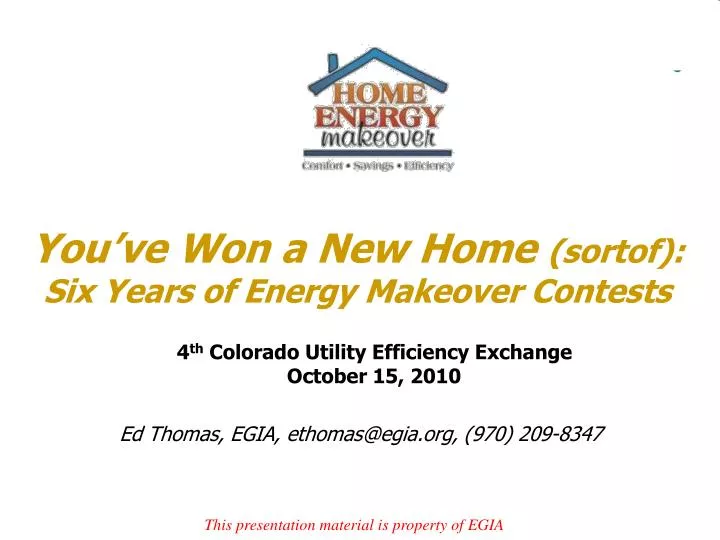 you ve won a new home sortof six years of energy makeover contests