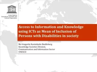 Access to Information and Knowledge using ICTs as Mean of Inclusion of Persons with Disabilities in society