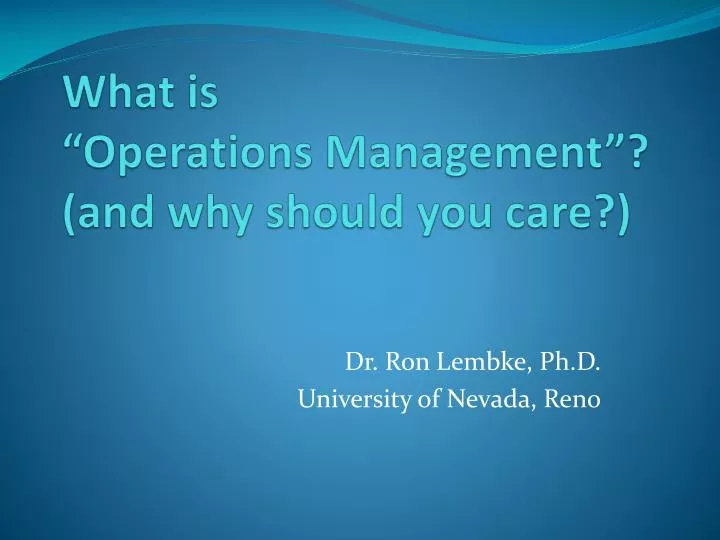 what is operations management and why should you care