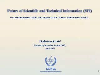 Dobrica Savi? Nuclear Information Section (NIS) April 2012