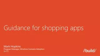 Guidance for shopping apps