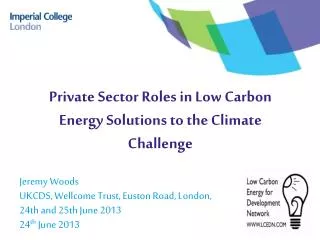 Private Sector Roles in Low Carbon Energy Solutions to the Climate Challenge
