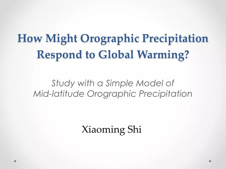 how might orographic precipitation respond to global warming
