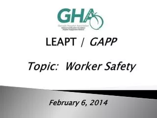LEAPT / GAPP Topic: Worker Safety