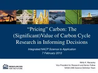“Pricing” Carbon: The (Significant)Value of Carbon Cycle Research in Informing Decisions