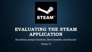 Evaluating the Steam Application
