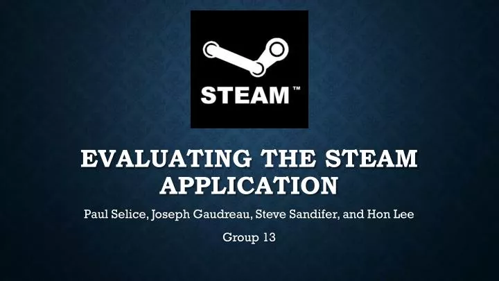 evaluating the steam application