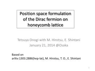 Position space formulation of the Dirac fermion on honeycomb lattice