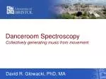 Danceroom Spectroscopy: Transforming Movement into Music - slide 1