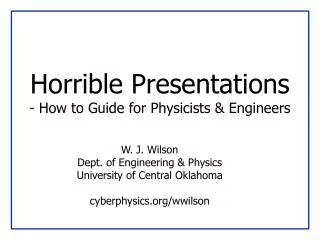 Horrible Presentations - How to Guide for Physicists &amp; Engineers
