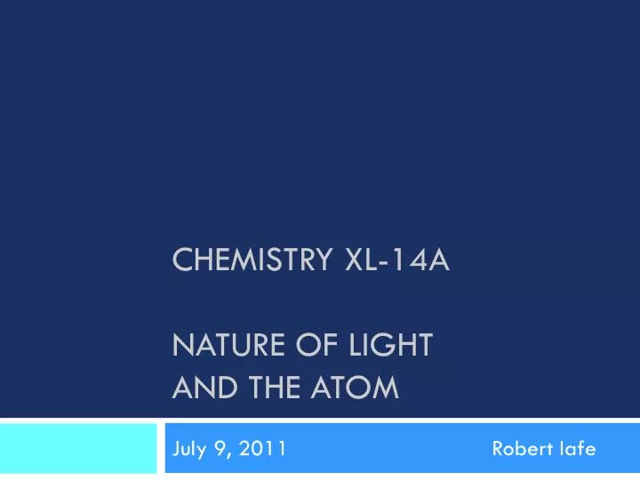 chemistry xl 14a nature of light and the atom