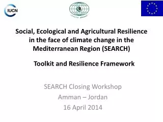 Social, Ecological and Agricultural Resilience in the face of climate change in the Mediterranean Region (SEARCH)