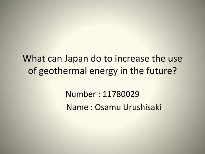 what can japan do to increase the use of geothermal energy in the future