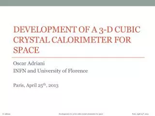 Development of a 3-d Cubic crystal calorimeter for space