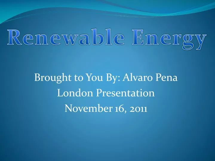 brought to you by alvaro pena london presentation november 16 2011