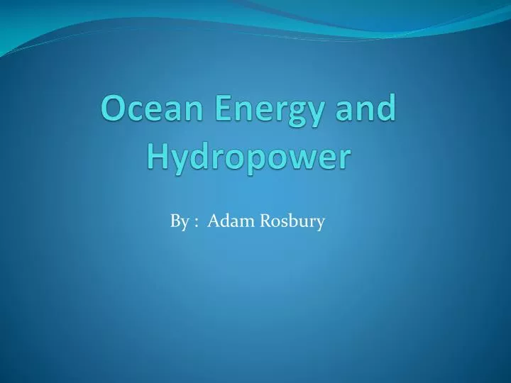 ocean energy and hydropower