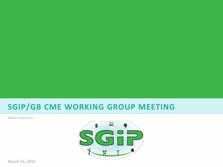 sgip gb cme working group meeting