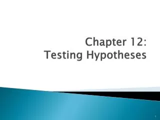 Chapter 12: Testing Hypotheses