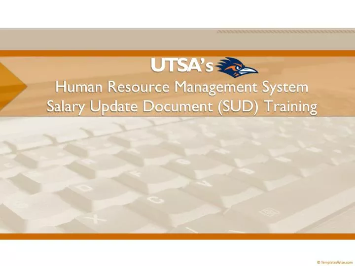 utsa s human resource management system salary update document sud training