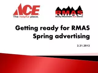 Getting ready for RMAS Spring advertising 2.21.2012